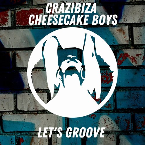 Crazibiza, Cheesecake Boys - Let's Groove [PR994R]